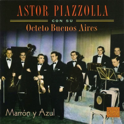 Marrón y Azul 专辑 Ástor Piazzola