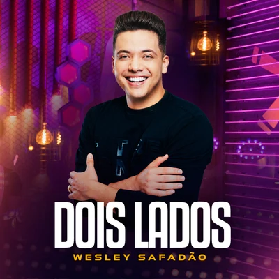 Dois Lados 专辑 Wesley Safadão