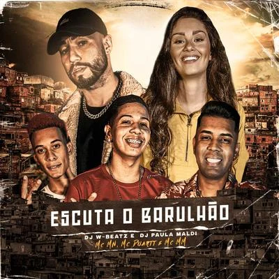 Escuta o Barulhão (feat. MC MN, MC Duartt & MC MM) 專輯 Ventura/Dj W-Beatz