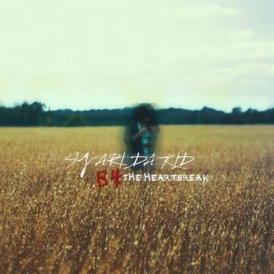 B4 the Heartbreak 專輯 Sy Ari Da Kid