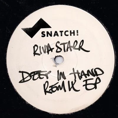 Deep in Hand - Remix EP 專輯 Riva Starr