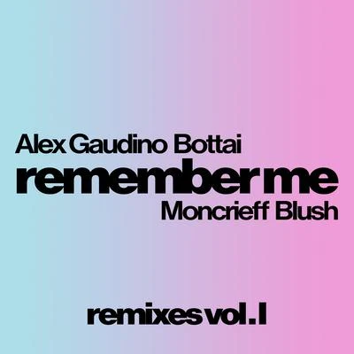 Remember Me (Remixes Vol. I) 專輯 Bottai/Daddys Groove