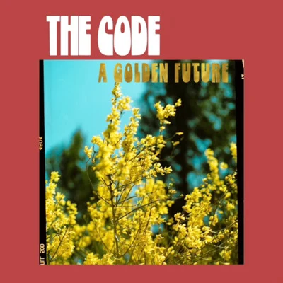 A Golden Future 專輯 The Code