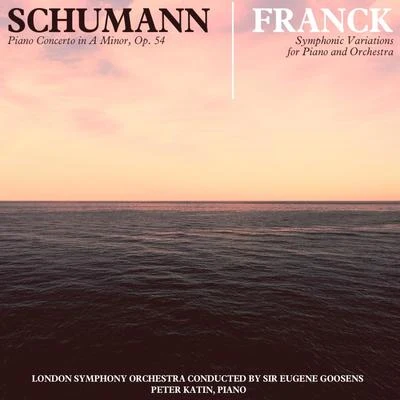 Peter Katin Schumann: Concerto in A Minor - Franck: Variations