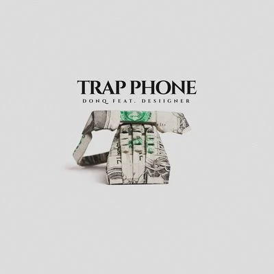 Trap Phone (feat. Desiigner) 专辑 Don Q