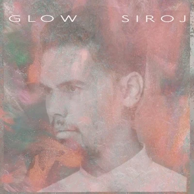 Glow 专辑 Jiggy Djé/SIROJ