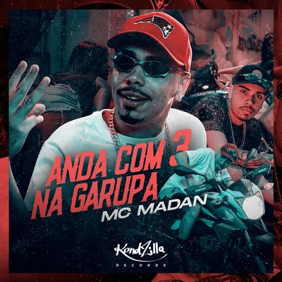 Anda Com 3 Na Garupa 專輯 MC Madan