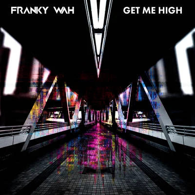 Get Me High 專輯 Franky Wah