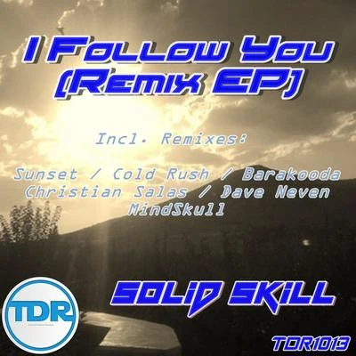 I Follow You (Remix EP) 專輯 Solid Skill/Baxt3r