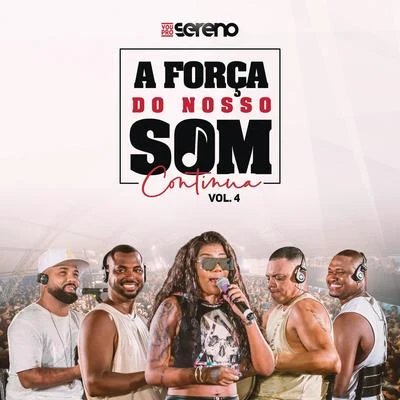 A Força do Nosso Som Continua (EP4) (Ao Vivo) 专辑 Vou pro Sereno