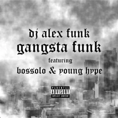 Gangsta Funk 專輯 Cele0n/DJ Alex Funk/Young Bleed