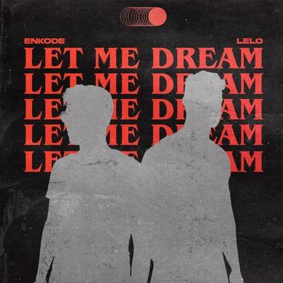 Let Me Dream 專輯 Constantinne/Enkode