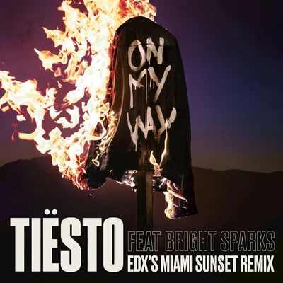 On My Way (EDX’s Miami Sunset Remix) 專輯 Bright Sparks/Trivecta