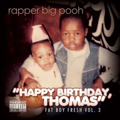 Fat Boy Fresh Vol. 3: Happy Birthday, Thomas 专辑 Rapper Big Pooh