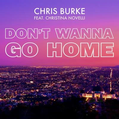 Dont Wanna Go Home 專輯 Chris Burke/Falco/Aliii