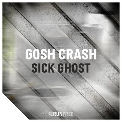 Sick Ghost 專輯 Asere/Gosh Crash/Killatech