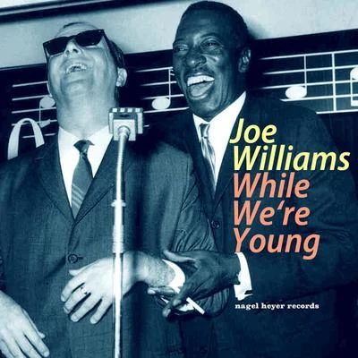 While We&#x27;re Young 专辑 Joe Williams/Harry "Sweets" Edison