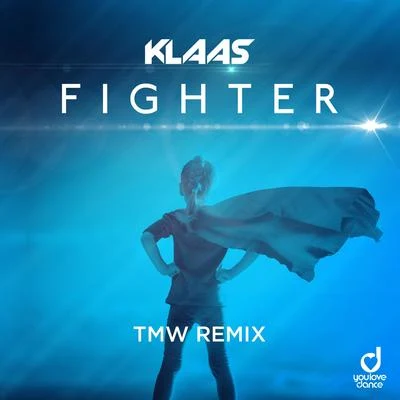 Fighter (TMW Remix) 專輯 Klaas