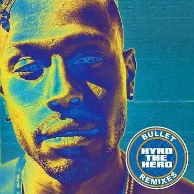 Bullet (Remixes) 專輯 King Green/Hyro The Hero