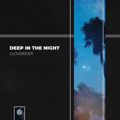 Deep in the night 專輯 Cloudrider/Din & Vic