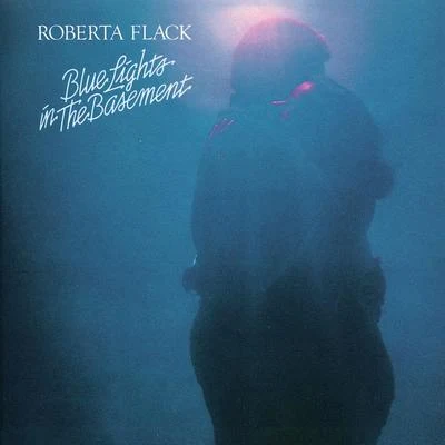 Blue Lights in the Basement 專輯 Roberta Flack