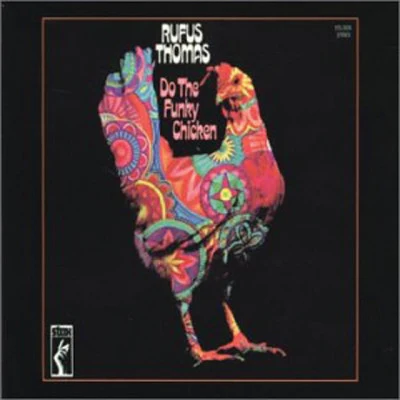 Funky Chicken (Reissue) 專輯 Rufus Thomas