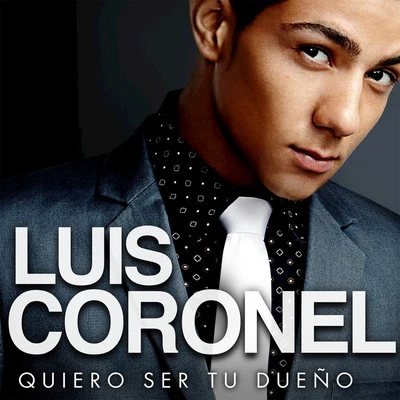 Quiero Ser Tu Dueño 专辑 Luis Coronel/Play-N-Skillz