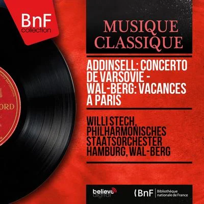 Addinsell: Concerto de Varsovie - Wal-Berg: Vacances à Paris (Mono Version) 專輯 Carl Leidström/Anton Van Rooy/Wilhelm Gruning/Johanna Gadski/Cäcilie Rüsche-Endorf