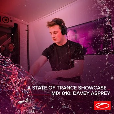 Davey Asprey A State Of Trance Showcase - Mix 010: Davey Asprey