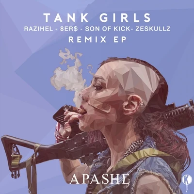 Apashe Tank Girls Remixes