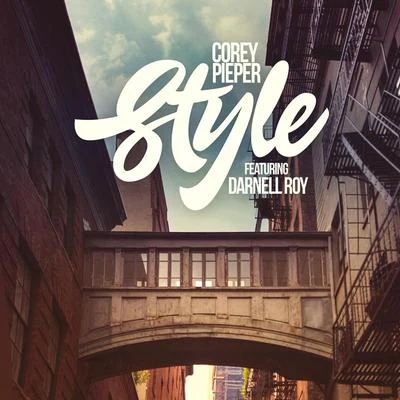 Style (feat. Darnell Roy) 專輯 JR Castro/Corey Pieper