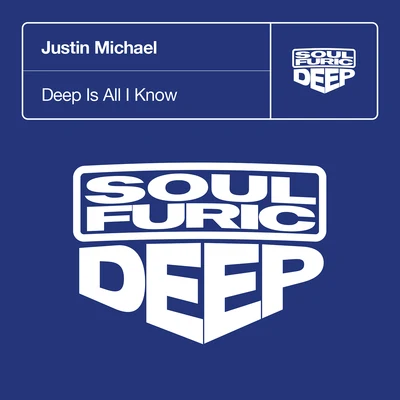 Deep Is All I Know 專輯 Justin Michael/Jerome Isma-Ae/Novi