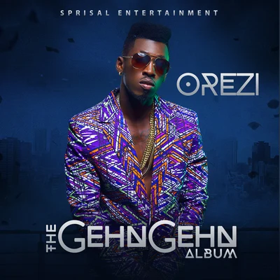 The Gehn Gehn Album 專輯 Orezi