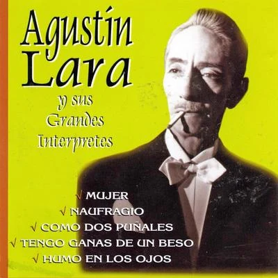 Agustín Lara y sus Grandes Intérpretes 專輯 Agustin Lara/Alondra de la Parra/Carlos Chavez/Dominio Público