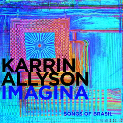 Imagina: Songs Of Brasil 專輯 Karrin Allyson