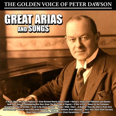 The Golden Voice of Peter Dawson : Great Arias and Songs 專輯 Peter Dawson