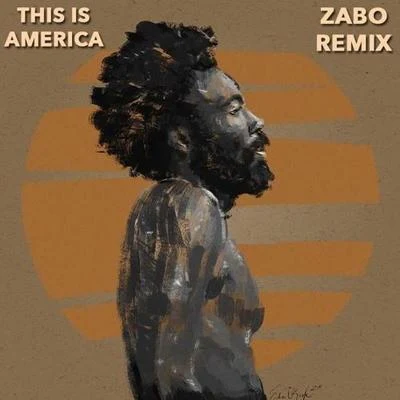 This Is America (ZABO Remix) 专辑 ZABO