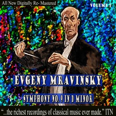 Evgeny Mravinsky - Symphony No. 9 in D Minor 专辑 Leningrad Philharmonic Orchestra/Borodin Quartet/Mstislav Rostropovich/Gennady Rozhdestvensky/Genrikh Talalyan