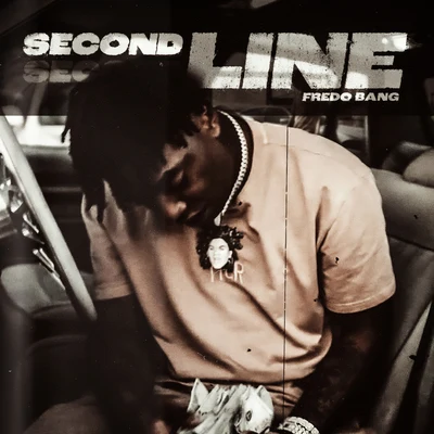 Second Line 專輯 Fredo Bang/Tiana Major9/PnB Rock/Rick Ross/Layton Greene