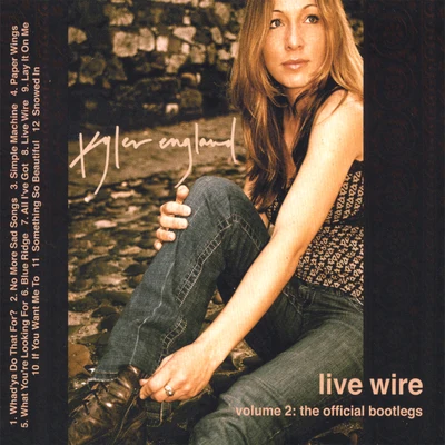 Live Wire Volume 2: The Official BootlegsThe Green Room Sessions 專輯 Zoe Sky Jordan/Kyler England