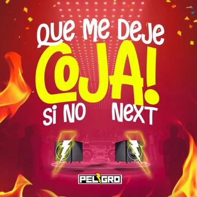 Que Me Deje Coja Si No Next (feat. Eli-Bet) 專輯 Jordi/Joydil/DJ Zanes/Dj Peligro