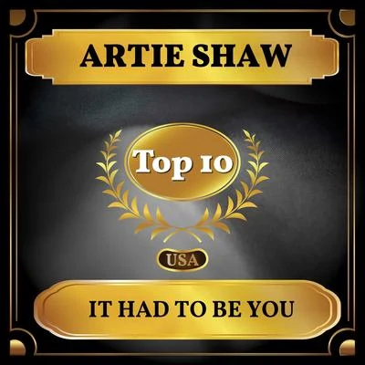 It Had to Be You (Billboard Hot 100 - No 10) 專輯 Artie Shaw