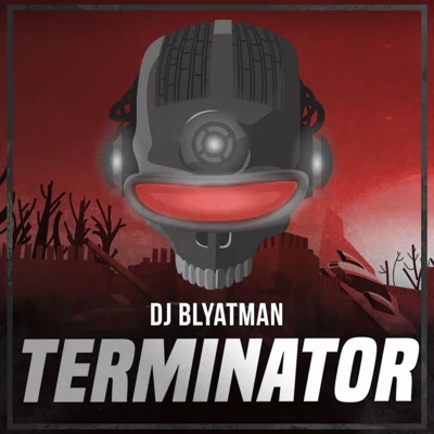 Terminator 專輯 Russian Village Boys/DJ Blyatman