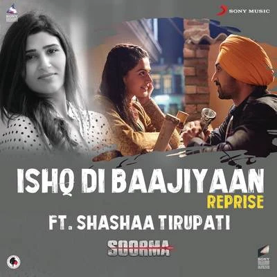 Ishq Di Baajiyaan (Reprise (From "Soorma")) 專輯 Shankar-Ehsaan-Loy