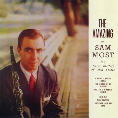 The Amazing Mr Sam Most (Remastered) 专辑 Sam Most