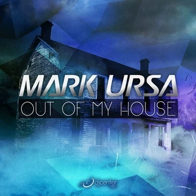 Out of My House 專輯 Mark Ursa/Darren Bailie/Yoji Biomehanika/Bobby Rock