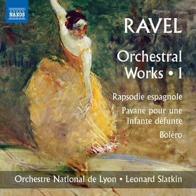 RAVEL, M.: Orchestral Works, Vol. 1 - Alborada del graciosoRapsodie espagnole (Lyon National Orchestra, Slatkin) 专辑 Leonard Slatkin