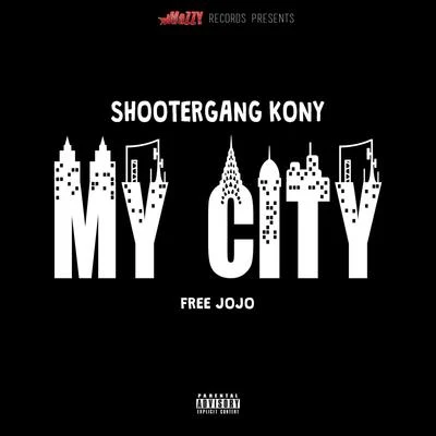 My City (Free Jojo) 專輯 ShooterGang Kony