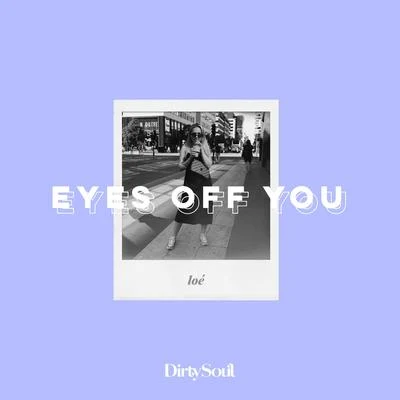 Eyes Off You 專輯 Loé