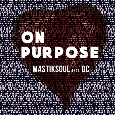 On Purpose (feat. GC) - Single 專輯 Mastiksoul